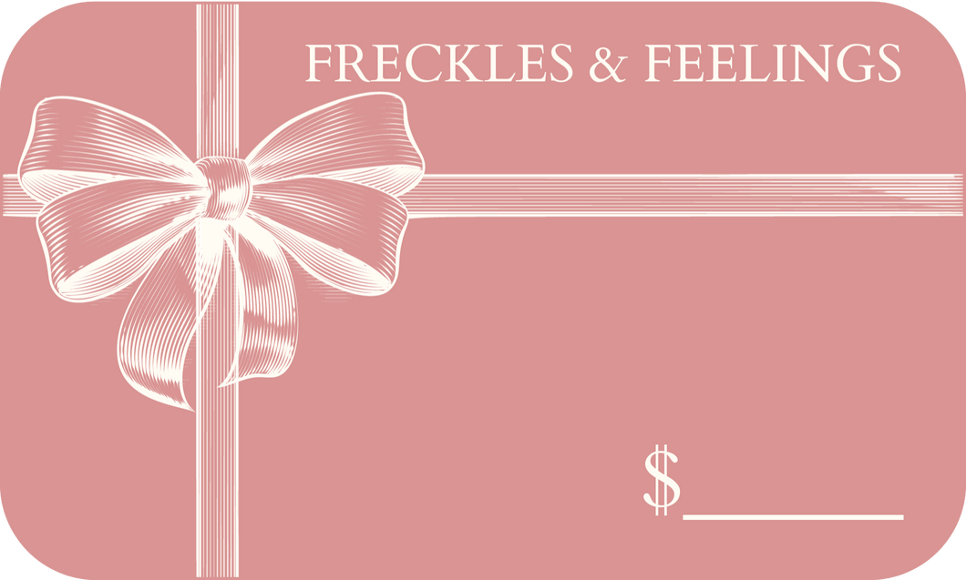 GIFT CARD - Freckles & Feelings